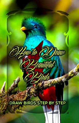 Read Online How to Draw Beautiful Birds (Learn to Draw Amazing Birds Book 1) - Parikh Publication | ePub