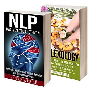 Download NLP: Box Set- NLP and Reflexology (NLP, Reflexology) - Victoria Price | ePub