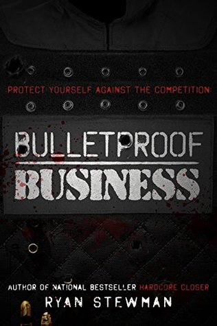Full Download Bulletproof Business: Protect Yourself Against The Competition - Ryan Stewman file in ePub