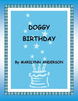 Read DOGGY BIRTHDAY (Back 'n' Forth Stories Book 2) - Marilynn Anderson file in ePub