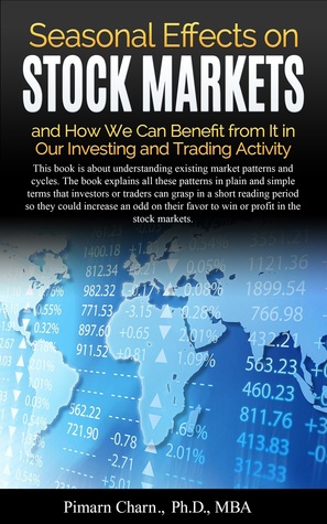 Read Online Seasonal Effects on Stock Markets and How We Can Benefit from It in Our Investing and Trading Activity - Pimarn Charn file in ePub
