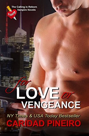 Download For Love or Vengeance: A novel in The Calling is Reborn Vampire series - Caridad Piñeiro file in ePub