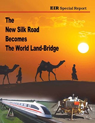 Download The New Silk Road Becomes The World Land-Bridge - Helga Zepp-Larouche | ePub