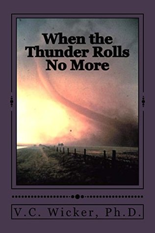Full Download When the Thunder Rolls No More (Songs of the Mountains Book 1) - V.C. Wicker | ePub