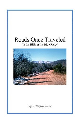 Download Roads Once Traveled: In the Hills of the Blue Ridge - H Wayne Easter | ePub