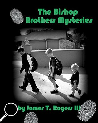 Download The Bishop Brothers Mysteries: A Children's Mystery Novel - James T. Rogers III | ePub