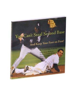 Read You Can't Steal Second Base And Keep Your Foot on First! (Book   Dvd) - Mike Roberts with Brian Roberts (Baltimore Orioles All-Star Second Baseman) file in ePub
