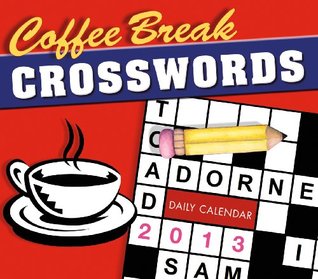 Read Coffee Break Crosswords 2013 Box/Daily (calendar) - Myles Mellor file in PDF