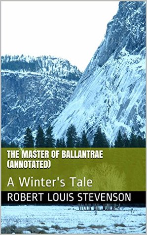 Download The Master of Ballantrae (Annotated): A Winter's Tale - Robert Louis Stevenson file in PDF