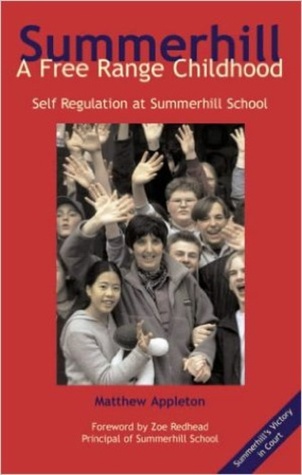 Full Download A Free Range Childhood : Self-Regulation at Summerhill School - Matthew Appleton | ePub