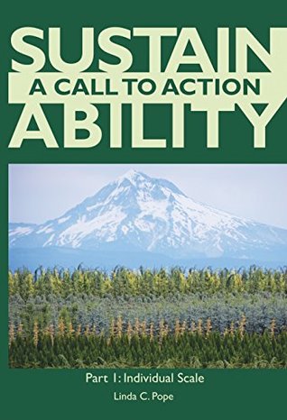Read Online Sustainability: A Call to Action: Part I Sustainability at the Individual Scale - Linda C. Pope | ePub