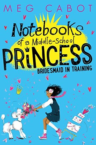Read Bridesmaid-in-Training: Notebooks of a Middle-School Princess 2 - Meg Cabot file in PDF