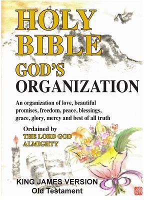 Full Download Holy Bible God's Organization King James Version - Troy Shawn Stewart file in PDF