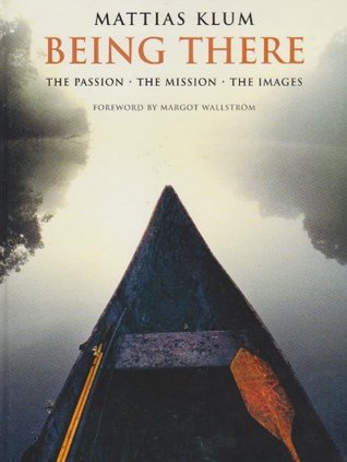 Download Being There: The Passion, the Mission, the Images - Mattias Klum | PDF