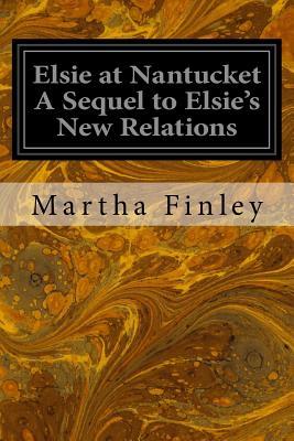 Download Elsie at Nantucket: A Sequel to Elsie's New Relations - Martha Finley file in ePub