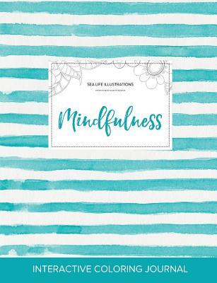 Full Download Adult Coloring Journal: Mindfulness (Sea Life Illustrations, Turquoise Stripes) - Courtney Wegner | ePub