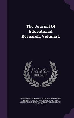 Download The Journal of Educational Research, Volume 1 - University of Illinois | ePub