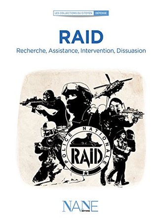 Read Online Raid: Recherche, Assistance, Intervention, Dissuasion (Collections du citoyen) - Jean-Marc Tanguy file in PDF