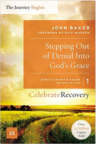 Read Stepping Out of Denial into God's Grace Participant's Guide 1: A Recovery Program Based on Eight Principles from the Beatitudes - John Baker file in PDF