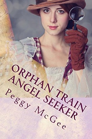 Full Download Orphan Train Angel Seeker (Orphan Train Adventures Book 5) - Peggy McGee file in ePub