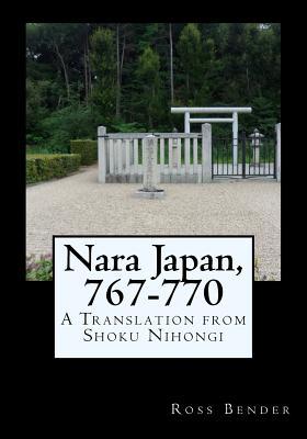 Download Nara Japan, 767-770: A Translation from Shoku Nihongi - Ross Bender file in PDF