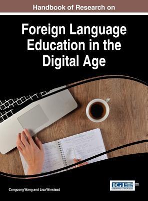 Download Handbook of Research on Foreign Language Education in the Digital Age - Congcong Wang | PDF