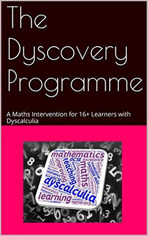 Full Download The Dyscovery Programme: A Maths Intervention for 16  Learners with Dyscalculia (The Dyscovery Approach) - Eleanor Machin | ePub
