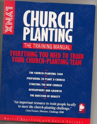 Full Download Church Planting: The Training Manual (Lynx Training Books) - Martin Robinson | ePub