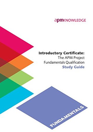 Read Introductory Certificate: The APM Project Fundamentals Qualification Study Guide - Bolton and Naybour file in ePub