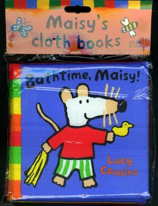 Full Download Bathtime Maisy Cloth Book (Maisy's Cloth Books) - Lucy Cousins file in PDF