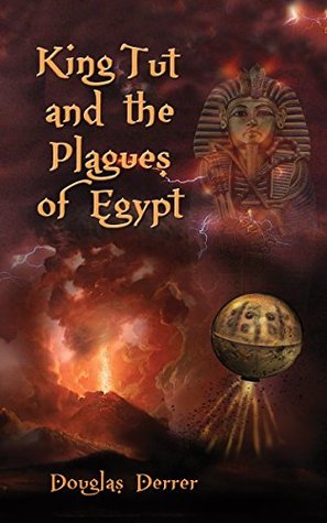 Read King Tut and the Plagues of Egypt (The Adventures Through Time Series Book 1) - Douglas Derrer file in ePub