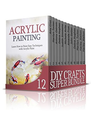 Read Online DIY Crafts SUPER BUNDLE: 200   Techniques, Tips and Advices For Beautiful DIY Craft Projects (DIY, DIY Crafts, quilt designs) - Amy Cruz file in PDF