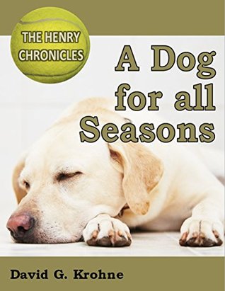 Download A Dog for All Seasons (The Henry Chronicles Book 1) - David G. Krohne file in ePub
