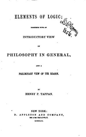 Read Elements of Logic, Together With an Introductory View of Philosophy in General - Henry Philip Tappan file in ePub