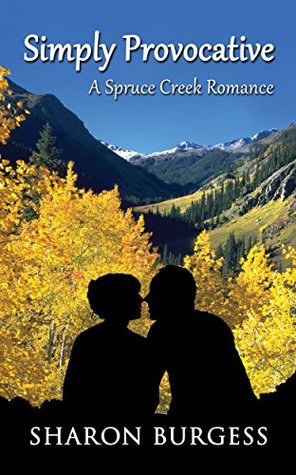 Read Simply Provocative: A Spruce Creek Romance (Spruce Creek Romances Book 2) - Sharon Burgess file in ePub