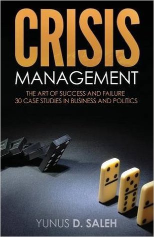 Full Download Crisis Management: The Art of Success and Failure - Yunus D. Saleh file in ePub