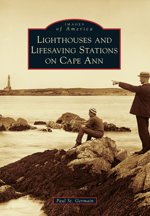 Read Lighthouses and Lifesaving Stations on Cape Ann - Paul St. Germain file in ePub