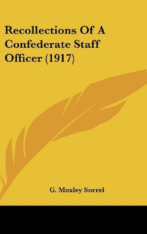 Read Recollections Of A Confederate Staff Officer (1917) - G. Moxley Sorrel file in PDF