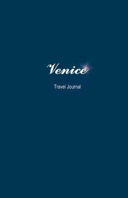 Read Online Venice Travel Journal: Perfect Size Soft Cover 100 Page Notebook Diary -  file in PDF