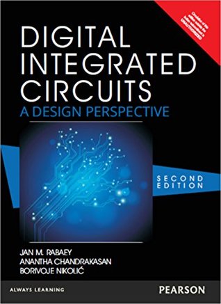 Read Digital Integrated Circuits: A design perspective - Jan M. Rabaey | ePub