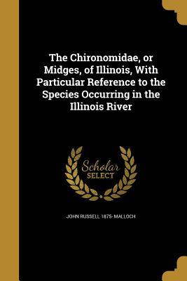 Read The Chironomidae, or Midges, of Illinois, with Particular Reference to the Species Occurring in the Illinois River - John Russell Malloch file in PDF