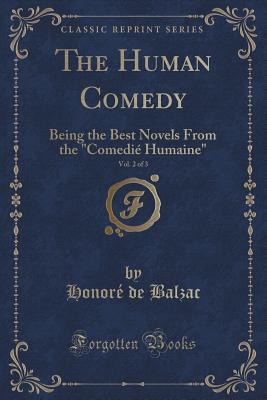 Read The Human Comedy, Vol. 2 of 3: Being the Best Novels from the comedi� Humaine (Classic Reprint) - Honoré de Balzac | PDF