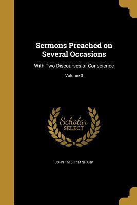 Download Sermons Preached on Several Occasions: With Two Discourses of Conscience; Volume 3 - John 1645-1714 Sharp | ePub