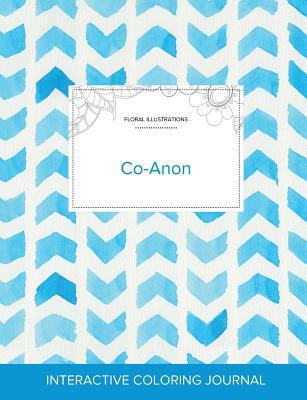 Read Adult Coloring Journal: Co-Anon (Floral Illustrations, Watercolor Herringbone) - Courtney Wegner file in ePub