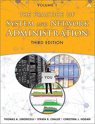 Read Online The Practice of System and Network Administration: Volume 1: DevOps and other Best Practices for Enterprise IT - Thomas A. Limoncelli | PDF