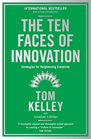 Full Download The Ten Faces of Innovation: Strategies for Heightening Creativity - Tom Kelley file in PDF