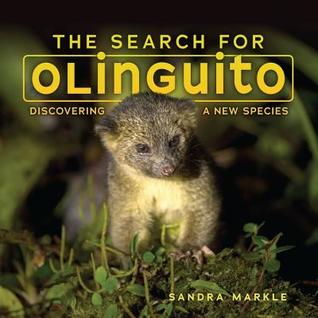 Read The Search for Olinguito: Discovering a New Species - Sandra Markle | ePub