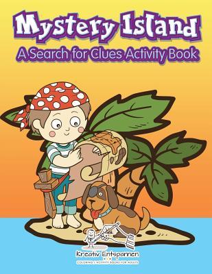 Read Online Mystery Island: A Search for Clues Activity Book - Kreativ Entspannen file in PDF