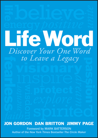 Download Life Word: Discover Your One Word to Leave a Legacy - Jon Gordon file in PDF