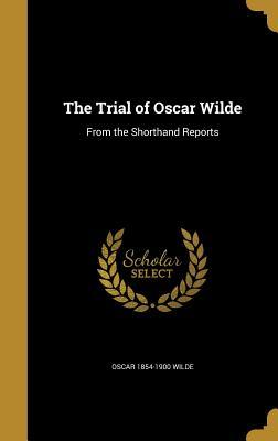 Read The Trial of Oscar Wilde: From the Shorthand Reports - Oscar Wilde | ePub